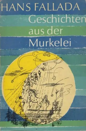Buch: Geschichten aus der Murkelei, Fallada, Hans. 1964, Aufbau-Verlag