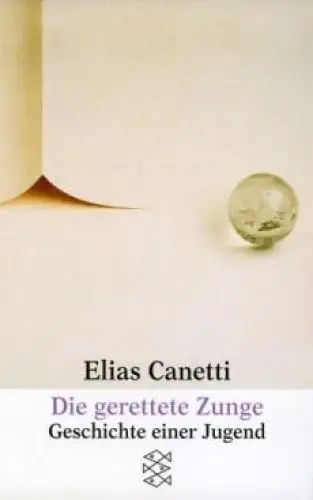 Buch: Die gerettete Zunge, Canetti, Elias. Ft, 2002, Fischer Taschenbuch Verlag