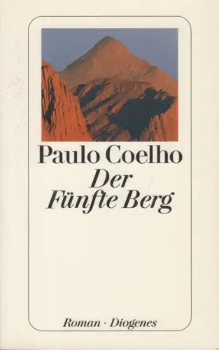 Buch: Der Fünfte Berg, Coelho, Paulo. Diogenes taschenbuch, detebe, 2002, Roman