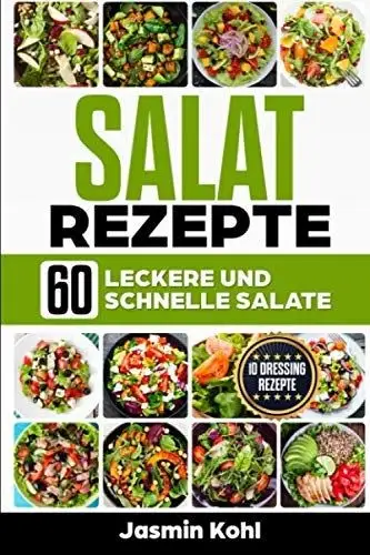 Buch: Salat Rezepte, Kohl, Jasmin, 2019, 60 leckere und schnelle Salate