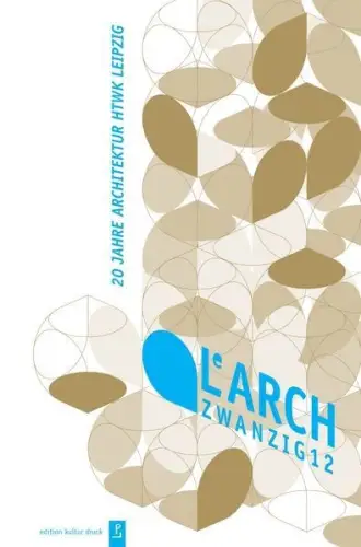 Buch: L'Arch Zwanzig 12, 20 Jahre Architektur HTWK Leipzig, 2012, Poetenladen