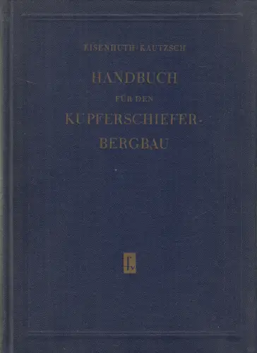 Buch: Handbuch für den Kupferschieferbergbau, Eisenhuth & Kautzsch, 1954