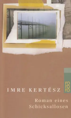 Buch: Roman eines Schicksallosen, Imre Kertesz, 1999, Rowohlt Taschenbuch Verlag
