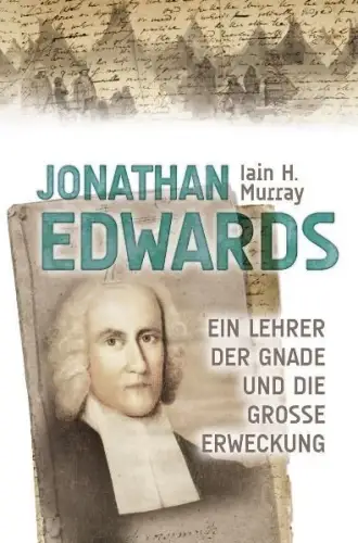 Buch: Jonathan Edwards, Murray, Iain H., 2011, Christliche Literatur-Verbreitung