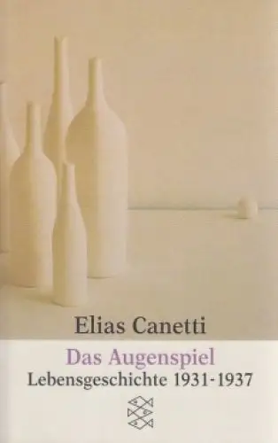 Buch: Das Augenspiel, Canetti, Elias. Fischer, 2002, Fischer Taschenbuch Verlag