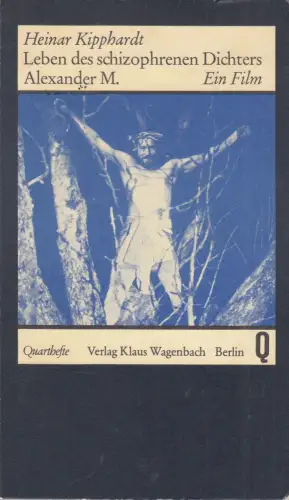 Buch: Leben des schizophrenen Dichters Alexander M., Kipphardt, Heinar, Ein Film