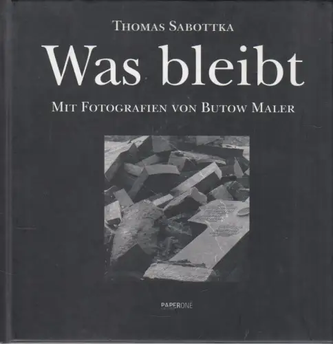 Buch: Was bleibt, Sabottka, Thomas, 2008, PaperOne Edition, gebraucht, sehr gut