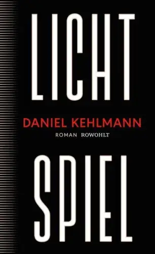 Buch: Lichtspiel, Kehlmann, Daniel, 2023, Rowohlt, Roman, gebraucht, sehr gut