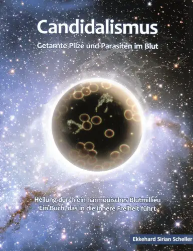 Buch: Candidalismus, Scheller, Ekkehard Sirian, 2008, EU Umweltakademie