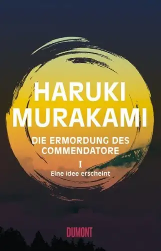 Buch: Die Ermordung des Commendatore 1, Murakami, Haruki, 2018, DuMont, sehr gut