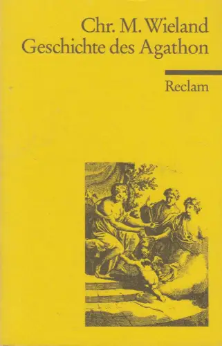Buch: Geschichte des Agathon, Wieland, Christoph Martin, 2005, Erste Fassung
