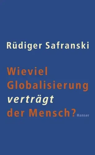 Buch: Wieviel Globalisierung verträgt der Mensch? Safranski, Rüdiger, 2003