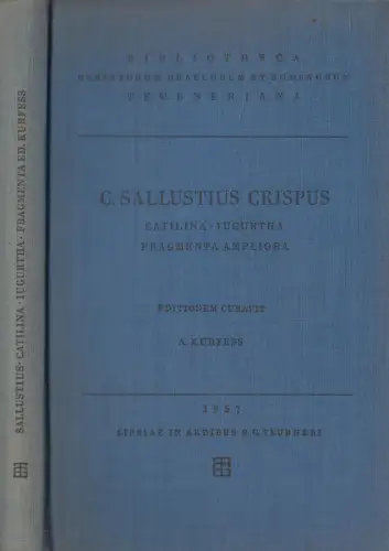 Buch: C. Sallustius Crispus - Catilina, Iugurtha Gragmenta Ampliora. Teubner
