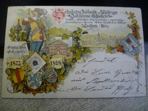 Landau : Sechzehntes Verbands u. 25 Jähriges Jubiläumsschiesen  vom 3-10 Juli 1898   col. Karte  gelaufen 1898