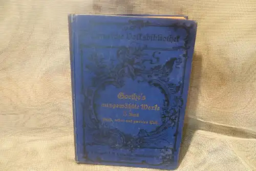 Johann Wolfgang  Goethe's ausgewählte Werke - 12 Bände Verlag: Cotta'sche Volksbibliothek