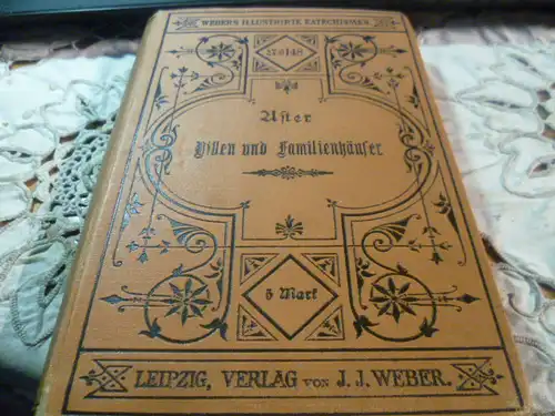 Aster Georg Nr 148 Leipzig J.J.Weber from 1906 in perfect condition! Villas and small family houses 110 illustrations