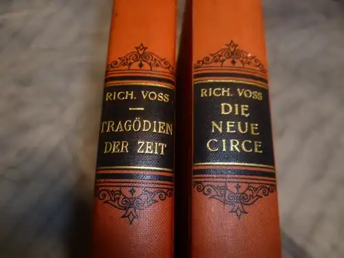 Richard Voss " Bd. Die neue Cirke  und Tragödien der Zeit   Romane: Die neue Cirke  und Tragödien der Zeit   Romane. 