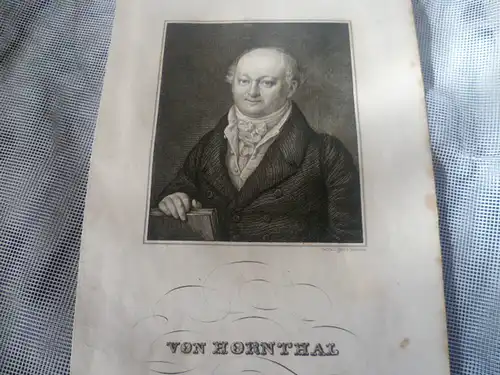 Franz Ludwig von Hornthal 1760 - 1833 dem ersten Bürgermeister von Bamberg "Dreivietelportrait"Johann Georg Nordheim 1804–1853 Kupferstecher