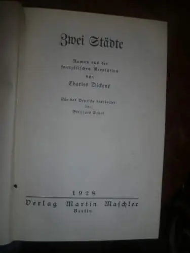 Charles Dickens 1928 Herausgegeben . 2  Städte  Roman aus der franz. Revolution bearbeitet von Bernhard Deder