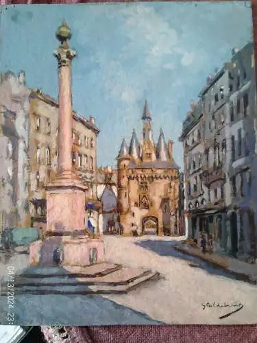 Ernst Georg Hildebrand (1878-1959).t " Porte du Palais und die Colonne de Marbre in Bordeaux " Ölgemälde  Frankreich. 