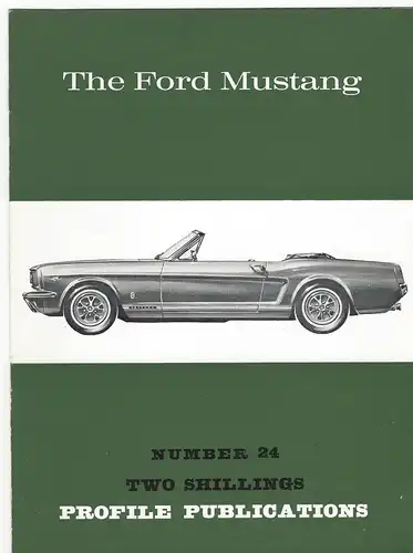 Profile Publications Number 24: The Ford Mustang. 