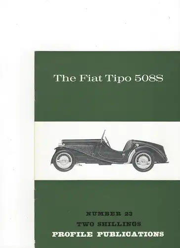 Profile Publications Number 23: The Fiat Tipo 508S. 