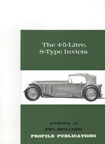 Two Schillings Profile Publications Number 19: The 4,5 Litre, S-Type Invicta. 