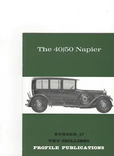 Two Schillings Profile Publications Number 17: The 40/50 Napier. 