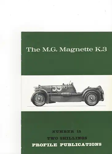 Two Schillings Profile Publications Number 15: The M.G. Magnette K.3. 