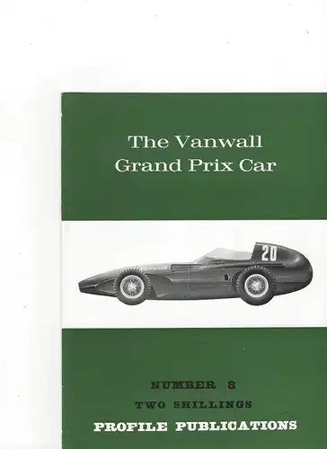 Two Schillings Profile Publications Number 8: The Vanwall Grand Prix Car. 