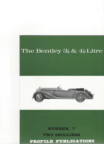 Two Schillings Profile Publications Number 7: The Bentley 3,5 & 4,5 Litre. 