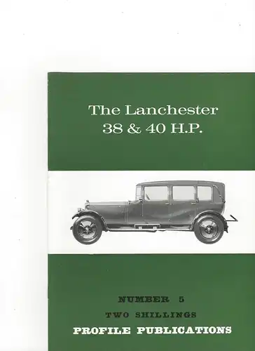 Two Schillings Profile Publications Number 5: The Lanchester 38 & 40 H.P. 