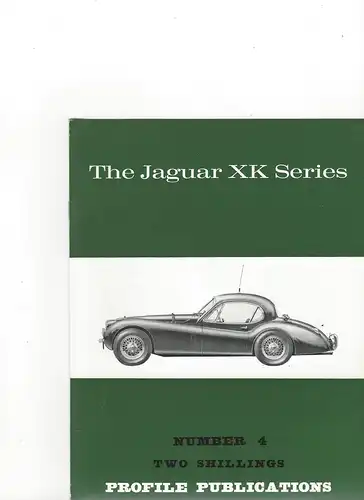 Two Schillings Profile Publications Number 4: The Jaguar XK Series. 