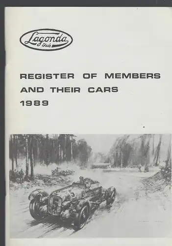The Lagonda Club. Register of Members and their Cars 1989: Clubregister. 