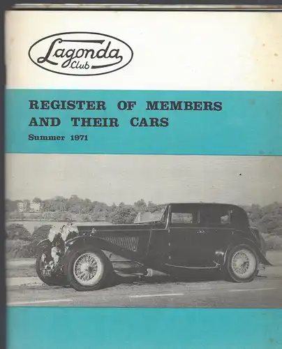 The Lagonda Club. Register of Members and their Cars Summer 1971: Clubregister. 