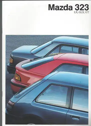 Der Mazda 323 LX, GLX, GT. Mit Farbpalette als Beilage, sowie Beilage Technische Daten, Ausstattung und Preise: Dezember 1989. 