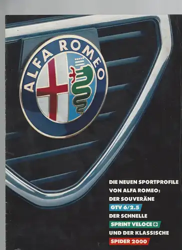 Die neuen Sportprofile von Alfa Romeo: Der Souveräne GTV 6/2,5, der schnelle Sprint Veloce und der klassische Spider 2000. Prospekt. 