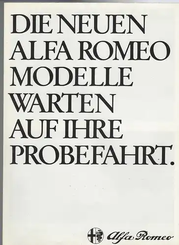 Die neuen Alfa Romeo Modelle warten auf Ihre Probefahrt. Prospekt. 