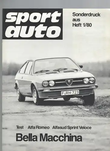 Alfa Romeo. auto motor und sport Sonderdruck  Heft 1/1980 und 3/1980 in einem Heft. Test Alfa Romeo Alfasud Sprint Veloce und Test Bella Macchina. 