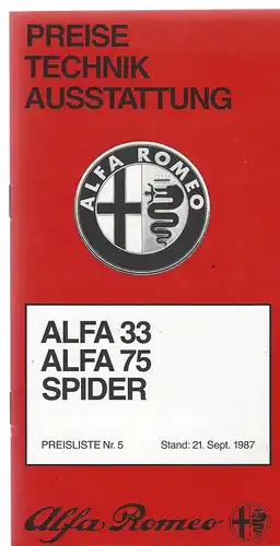 Alfa Romeo Peise, Technik, Ausstattung. Preisliste Nr.6 Ferbruar 1988. Alfa 33, Alfa 75, Alfa 6, Spider. Prospekt. 