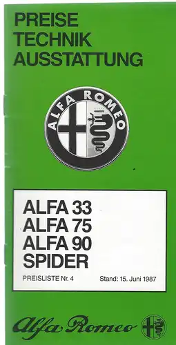 Alfa Romeo Peise, Technik, Ausstattung. Preisliste Nr.4 Juni 1987. Alfa 33, Alfa 75, Alfa 90, Spider. Prospekt. 
