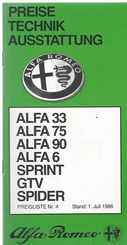 Alfa Romeo Peise, Technik, Ausstattung. Preisliste Nr.4 Juli 1986. Alfa 33, Alfa 75, Alfa 90, Alfa 6, Sprint, GTV, Spider. Prospekt. 