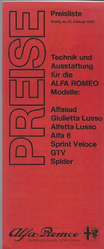 Alfa Romeo Preisliste Februar 1982. Alfasud, Giulietta Lusso, Alfetta Lusso, Alfa 6, Sprint Veloce, GTV, Spider. Prospekt. 