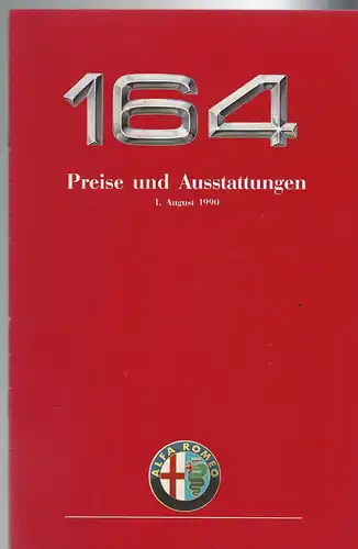Alfa Romeo 164. Preise und Ausstattung August 1990. Prospekt. 