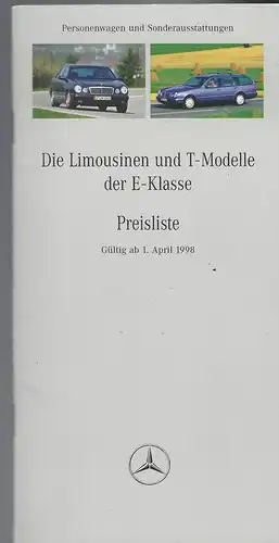 Mercedes Benz. Preisliste April 1998 Personenwagen und Sonderausstattung. Die Limousinen und T-Modelle der E-Klasse. 