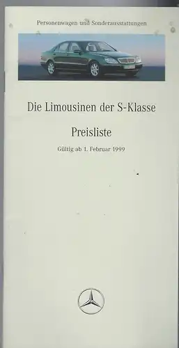 Mercedes Benz. Preisliste Februar 1999. Die Limousine  der S-Klasse. Personenwagen und Sonderausstattung. 