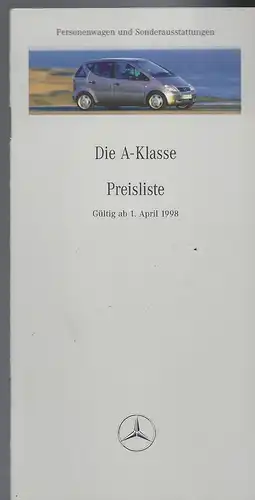 Mercedes Benz. Preisliste April 1998. Die A-Klasse. Personenwagen und Sonderausstattung. 