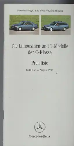 Mercedes Benz. Preisliste August 1999. Die Limousine  und T-Modell der C-Klasse. Personenwagen und Sonderausstattung. 