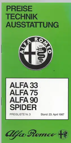 Alfa Romeo Peise, Technik, Ausstattung. Preisliste Nr.3 April 1987. Alfa 33, Alfa 75, Alfa 90, Spider. Prospekt. 