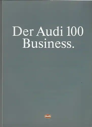 Der Audi 100 Business 9/1989. Plus Kombinationstabelle für Sitze und Lackierungen. Prospekt. 